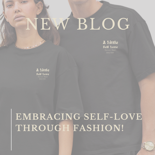 Embracing Self-Love Through Fashion