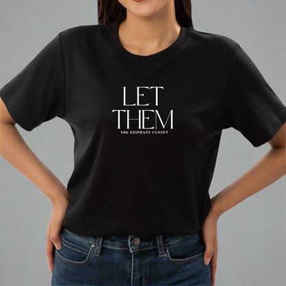 Let Them T-Shirt