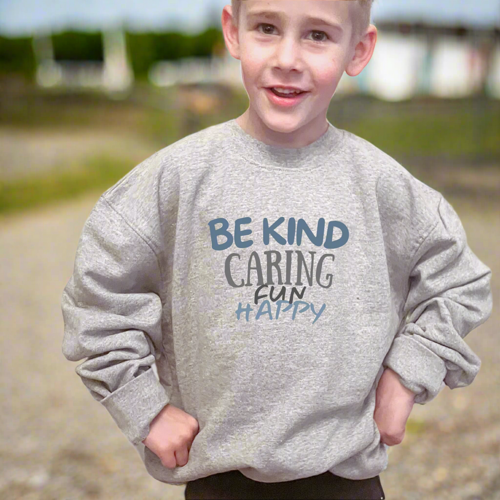 Children's "Be Kind, Caring, Fun & Happy" Sweatshirt - The Epiphany Closet