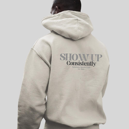 Men's Drop Shoulder  "Show Up Consistently" Hoodie | The Epiphany Closet - Wellbeing Clothing With Meaning