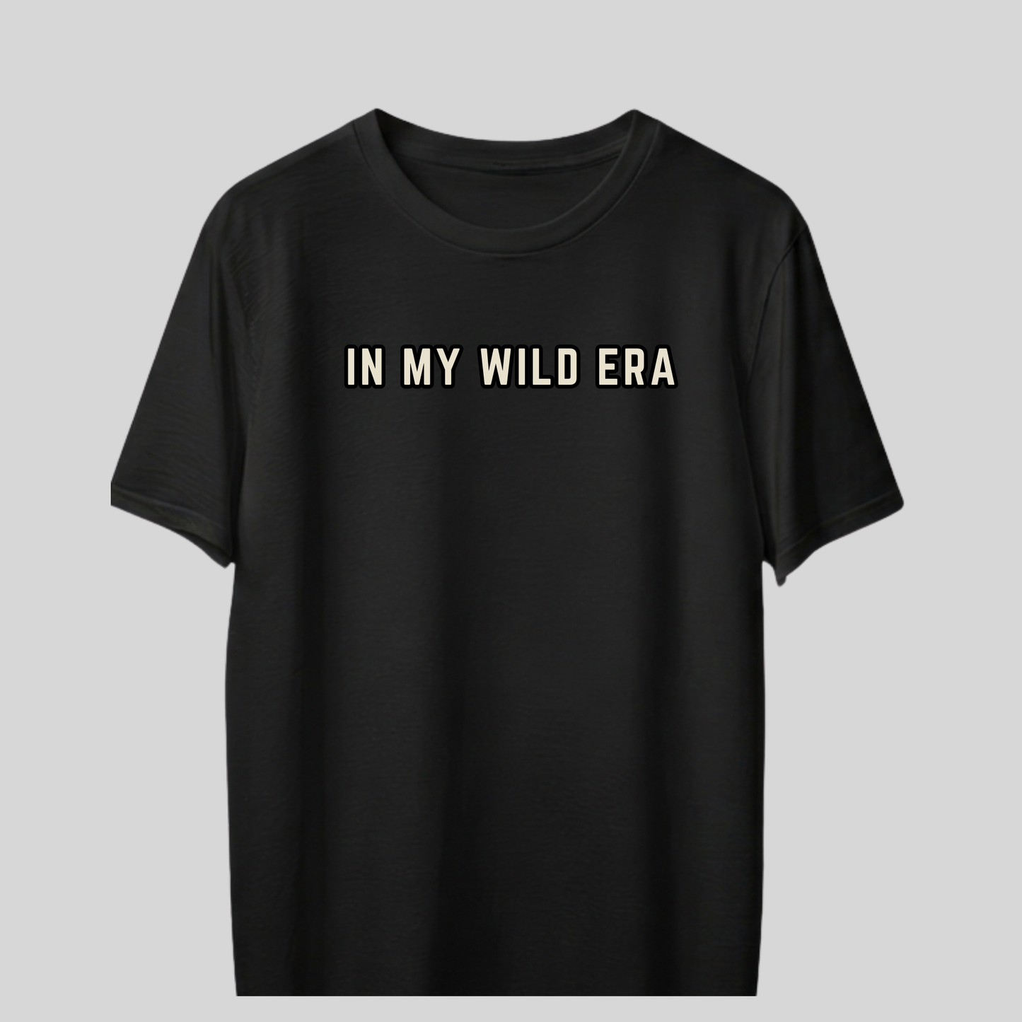 In My Wild Era T-shirt