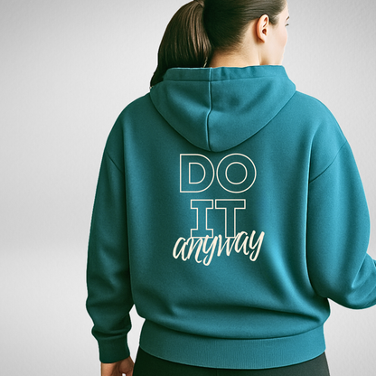 Unisex oversized Do It Anyway Hoodie