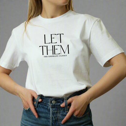 Let Them T-Shirt